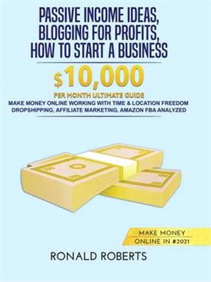 Passive Income Ideas, Blogging for Profits, How to Start a Business in #2021: Make money Online working with Time & Location Freedom. Dropshipping, Af