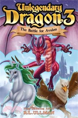 Unlegendary Dragon 3: The Battle for Avalon