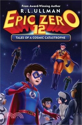 Epic Zero 12: Tales of a Cosmic Catastrophe
