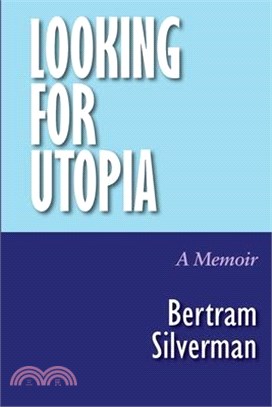 Looking for Utopia: A Memoir