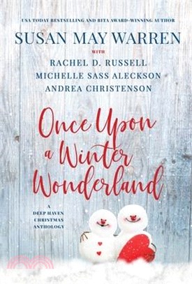 Once Upon a Winter Wonderland: A Deep Haven Christmas Anthology