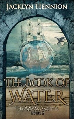 The Book of Water: Book Two of the Azimar Archives