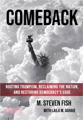 Comeback: Routing Trumpism, Reclaiming the Nation, and Restoring Democracy's Edge