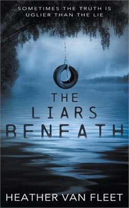 The Liars Beneath: A YA Thriller