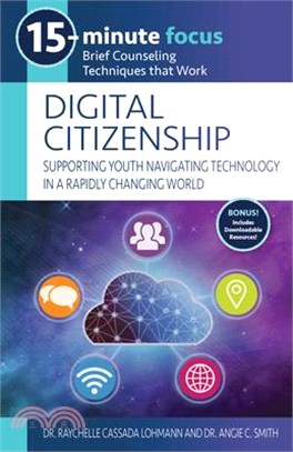 15-Minute Focus: Digital Citizenship: Brief Counseling Techniques That Work