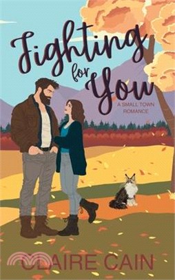 Fighting For You: A Small Town Romance