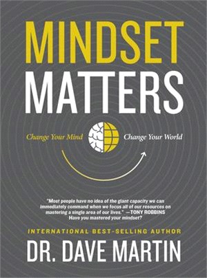 Mindset Matters: Change Your Mind, Change Your World