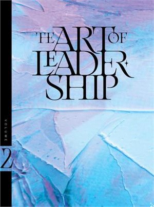 The Art of Leadership, 2: Quotes from Avail to Inspire, Encourage & Challenge You