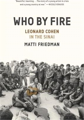 Who by Fire: Leonard Cohen in the Sinai