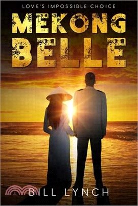 Mekong Belle: Love's Impossible Choice