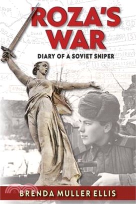 Roza's War: Diary of a Soviet Sniper