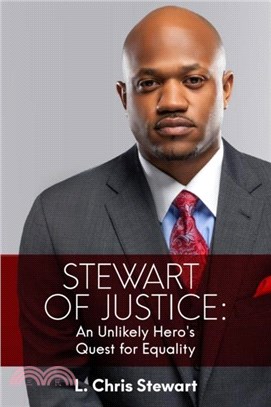 Stewart of Justice：An Unlikely Hero's Quest for Equality