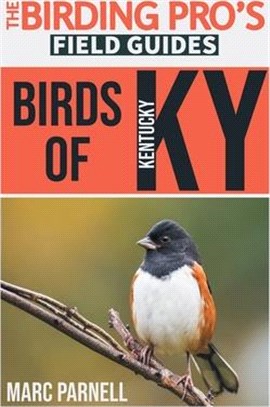 Birds of Kentucky (The Birding Pro's Field Guides)