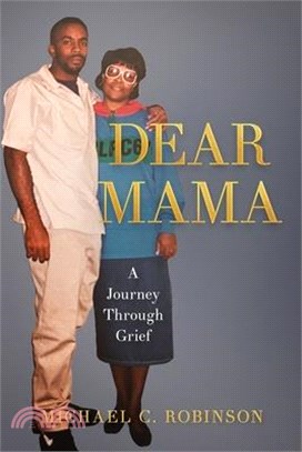 Dear Mama: A Journey Through Grief