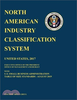 North American Industry Classification System (NAICS) 2017 with U.S. Small Business Administration Table of Size Standards August 2019