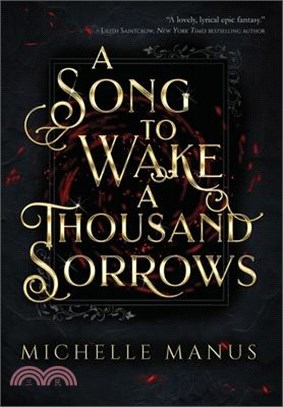 A Song to Wake a Thousand Sorrows: The Song Duology: Book One