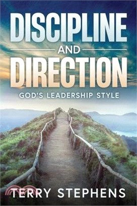 Discipline and Direction: God's Leadership Style