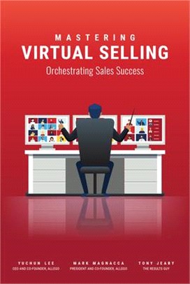 Mastering Virtual Selling: Orchestrating Sales Success