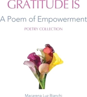 Gratitude Is: A Poem of Empowerment