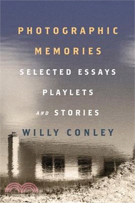 Photographic Memories: Selected Essays, Playlets, and Stories