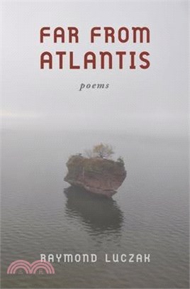 Far from Atlantis: Poems