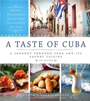 A Taste of Cuba: Journey Through Cuba and Into the Kitchens and Paladares of the Country's Top Chefs