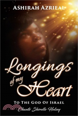 Longings of My Heart: To The God Of Israel