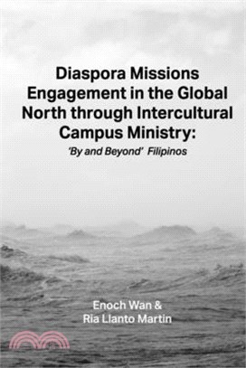 Diaspora Missions Engagement in the Global North through Intercultural Campus Ministry: 'By and Beyond' Filipinos