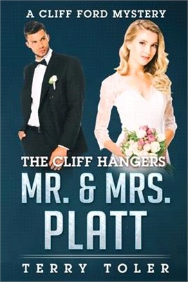 The Cliff Hangers Mr. & Mrs. Platt: A Cliff Ford Mystery