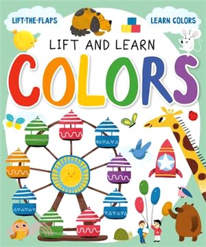 Lift and Learn Colors : Lift-the-Flaps, Learn Colors