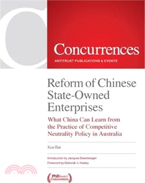 Reform of Chinese State-Owned Enterprises: What China Can Learn from the Practice of Competitive Neutrality Policy in Australia