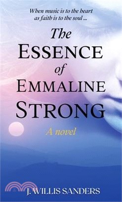 The Essence of Emmaline Strong