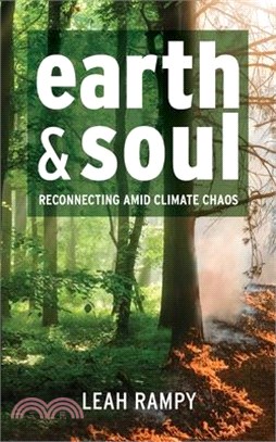 Earth and Soul: Reconnecting Amid Climate Chaos