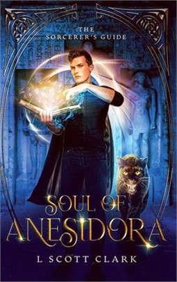 Soul of Anesidora: The Sorcerer's Guide