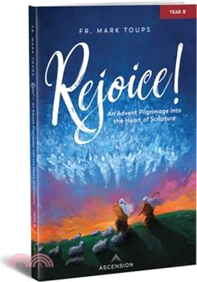 Rejoice! an Advent Pilgrimage Into the Heart of Scripture: Year B, Journal