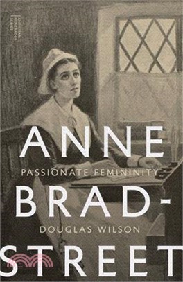 Anne Bradstreet: Passionate Femininity