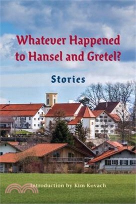 Whatever Happened to Hansel and Gretel?: Twenty-four Possible Sequels