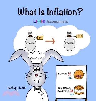 What Is Inflation?: Make Sense of Rising Prices the Fun Way, Perfect for Preschool and Primary Grade Kids