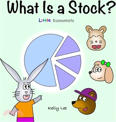 What Is a Stock?: Little Kids' First Book on Stocks, Perfect for Children Ages 4-8