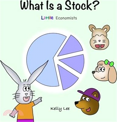 What Is a Stock?: Little Kids' First Book on Stocks, Perfect for Children Ages 4-8