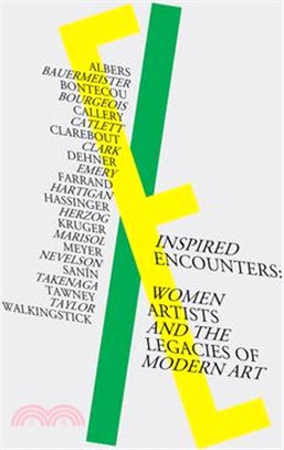 Inspired Encounters: Women Artists and the Legacies of Modern Art