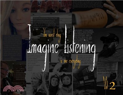 Imagine Listening：Your Worst Day is our Everyday