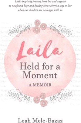 LAILA Held for a Moment: A Memoir