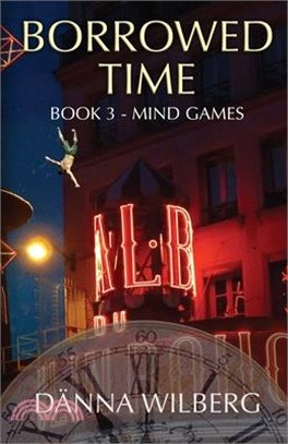 Borrowed Time: Book 3 - MIND GAMES