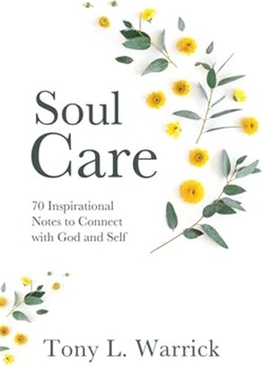 Soul Care: 70 Inspirational Notes to Connect with God and Self