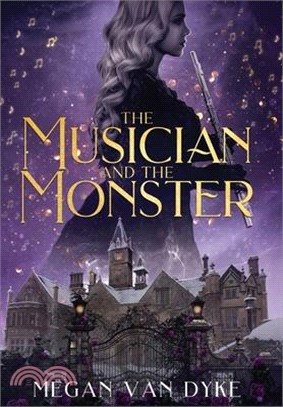 The Musician and the Monster: A gothic Beauty and the Beast retelling