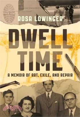 Dwell Time: A Memoir of Art, Exile, and Repair