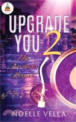 Upgrade You 2: My Brother's Keeper