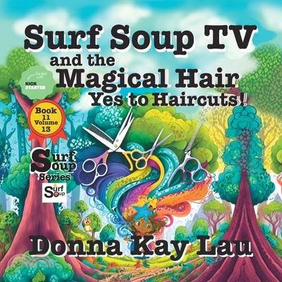 Surf Soup TV and the Magical Hair: Yes to Haircuts!