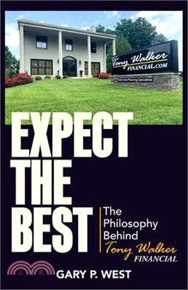 Expect the Best: The Philosophy Behind Tony Walker Financial